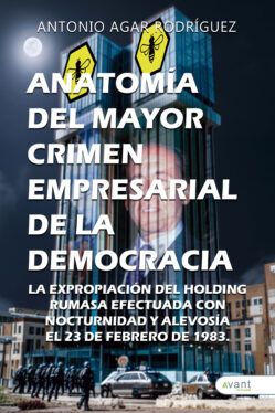 Anatomía del mayor crimen empresarial de la democracia español – edición en papel