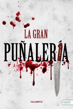 La gran puñalería