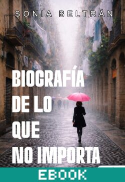 Biografía de lo que no importa