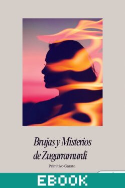 Brujas y misterios de Zarragamurdi
