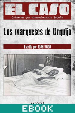 El Caso: El crimen de los Urquijo