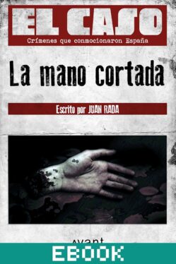 El Caso: La mano cortada
