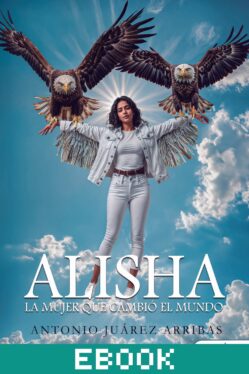 Alisha, la mujer que cambio el mundo