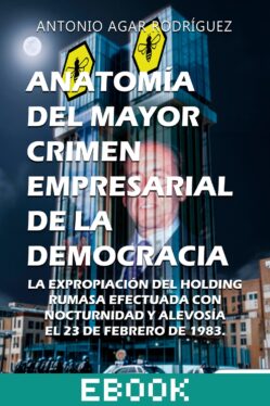 Anatomía del mayor crimen empresarial de la democracia español