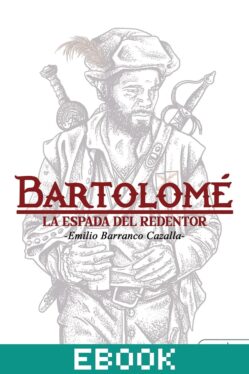 Bartolomé, la espada del redentor