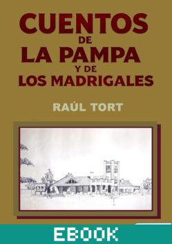 Cuentos de la pampa y de los madrigales