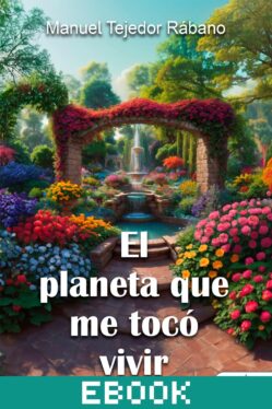 El planeta que me tocó vivir