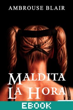 Maldita la hora