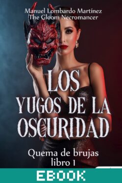 Los yugos de la oscuridad. Libro I. Quema de brujas