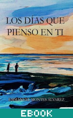 Los días que pienso en ti