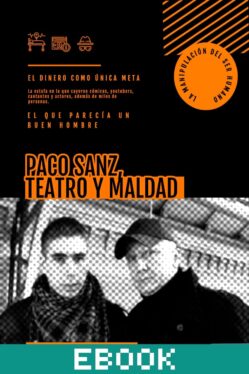 Paco Sanz, teatro y maldad