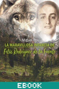 La infancia de Félix Rodríguez de la Fuente