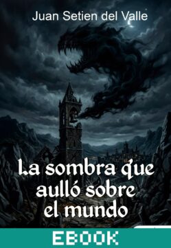 La sombra que aulló sobre el mundo
