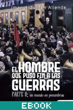 El hombre que puso fin a la guerra parte II